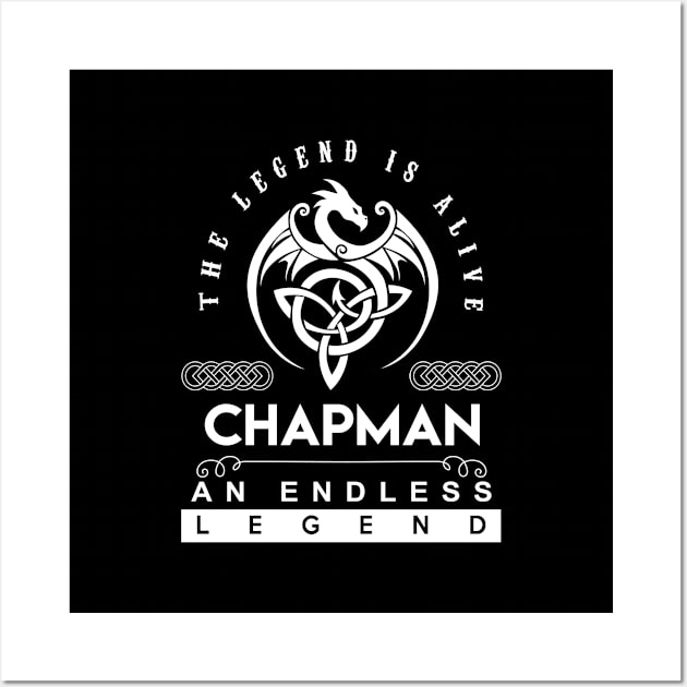 Chapman Name T Shirt - The Legend Is Alive - Chapman An Endless Legend Dragon Gift Item Wall Art by riogarwinorganiza